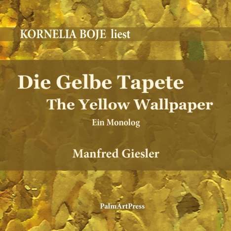Manfred Giesler: Giesler, M: Die gelbe Tapete/MP3-CD, Diverse