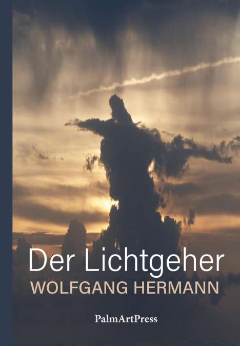 Wolfgang Hermann: Hermann, W: Lichtgeher, Buch