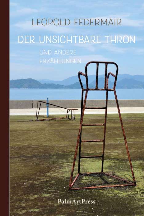 Leopold Federmair: Der unsichtbare Thron, Buch