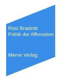 Rosi Braidotti: Politik der Affirmation, Buch