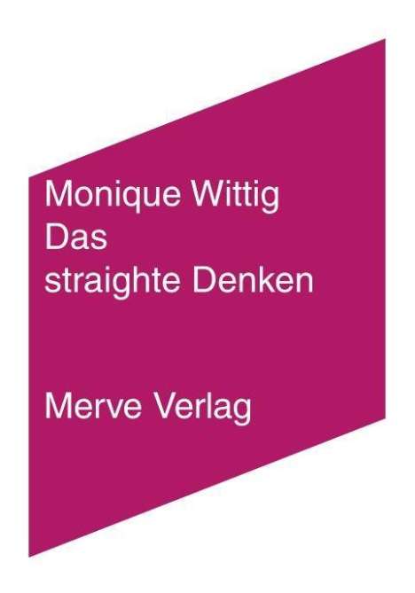 Monique Wittig: Das straighte Denken, Buch