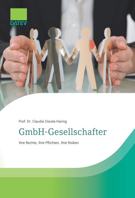 Prof. Dr. Claudia Ossola-Haring, GmbH-Gesellschafter: Ihre Rechte, Pflichten, Risiken. Logo: Grünes Quadrat mit "DATEV".