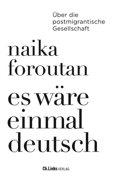 Naika Foroutan: Es wäre einmal deutsch, Buch