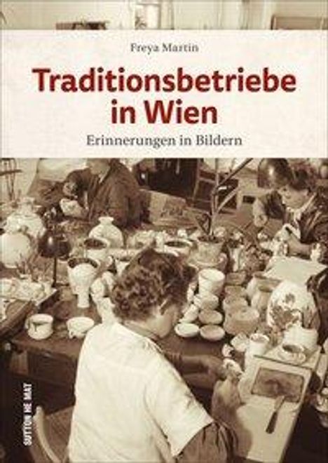 Freya Martin: Martin, F: Traditionsbetriebe in Wien, Buch