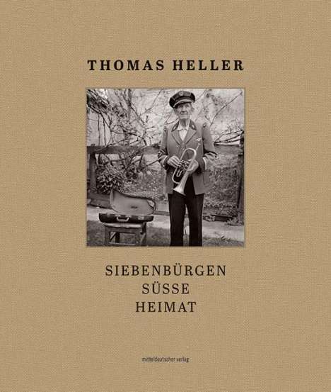 Thomas Heller: Siebenbürgen süsse Heimat, Buch