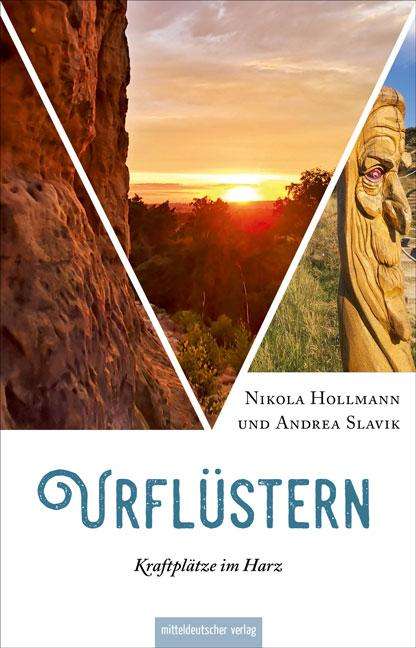 Nikola Hollmann: Urflüstern - Kraftplätze im Harz, Buch