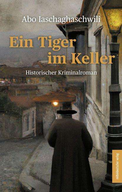Abo Iaschaghaschwili: Ein Tiger im Keller, Buch
