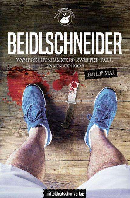 Rolf Mai: Beidlschneider. Wamprechtshammers zweiter Fall, Buch