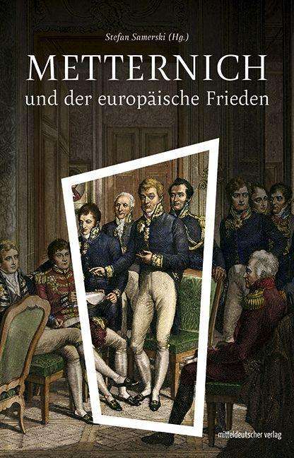 Metternich und der europäische Frieden, Buch