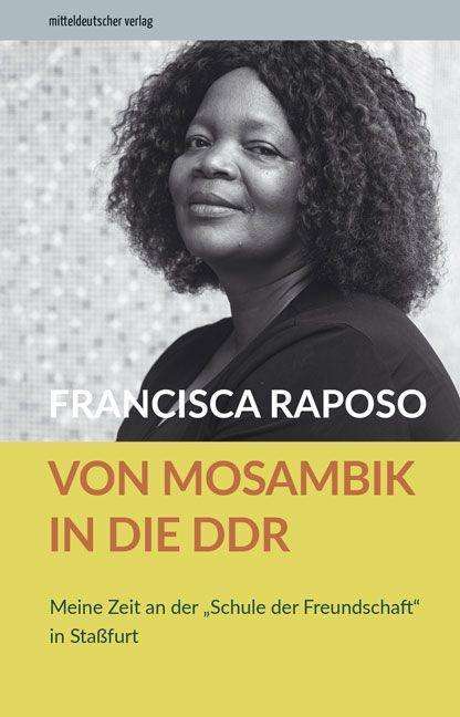 Francisca Raposo: Von Mosambik in die DDR, Buch