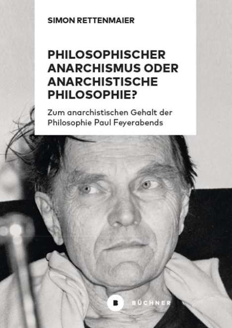 Simon Rettenmaier: Philosophischer Anarchismus oder anarchistische Philosophie?, Buch