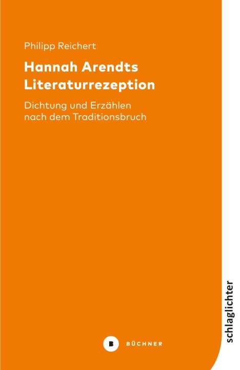 Philipp Reichert: Hannah Arendts Literaturrezeption, Buch