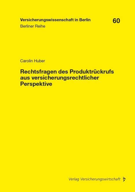 Carolin Huber: Huber, C: Rechtsfragen des Produktrückrufs aus versicherungs, Buch