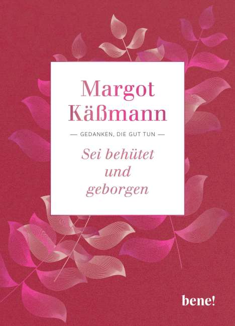 Margot Käßmann: Sei behütet und geborgen, Buch