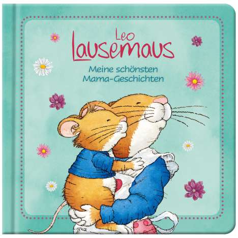 Leo Lausemaus - Meine schönsten Mama-Geschichten, Buch