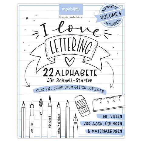 Cornelia Landschützer: I love Lettering - 22 Alphabete für Schnell-Starter: Volume 4, Buch