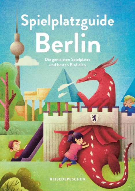 Cindy Ruch: Spielplatzguide Berlin - Reiseführer für Familien, Buch