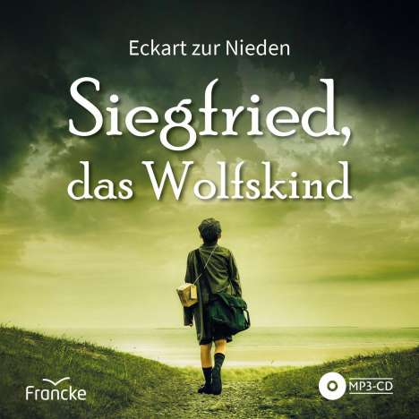 Eckart zur Nieden: Siegfried, das Wolfskind, MP3-CD