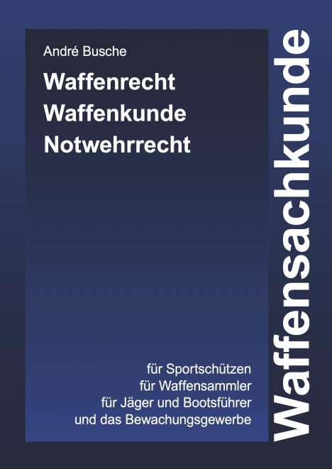 André Busche: Waffensachkunde, Buch