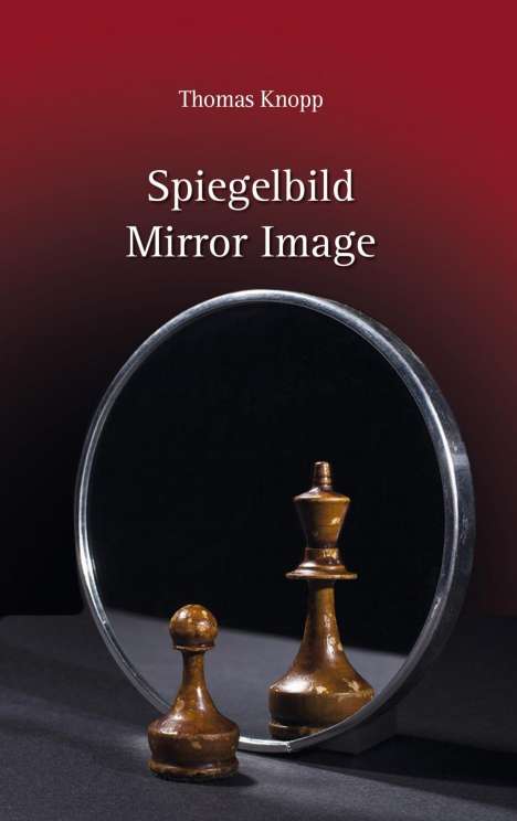 Thomas Knopp: Spiegelbild - Mirror Image, Buch