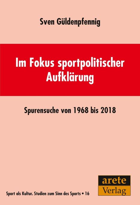 Sven Güldenpfennig: Güldenpfennig, S: Im Fokus sportpolitischer Aufklärung, Buch