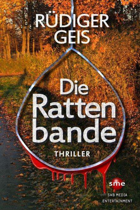 Rüdiger Geis: Geis, R: Rattenbande, Buch