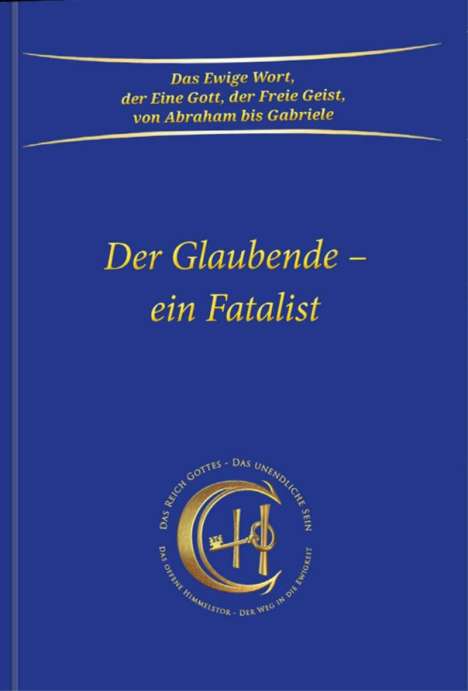 Gabriele: Der Glaubende - ein Fatalist, Buch