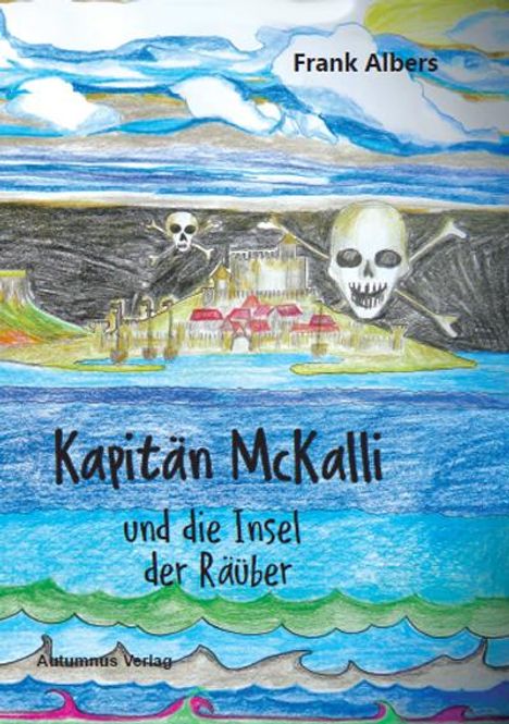 Frank Albers: Kapitän McKalli und die Insel der Räuber, Buch