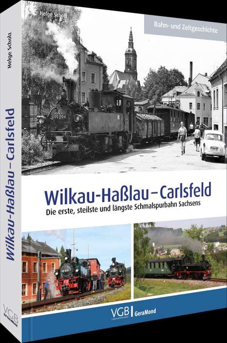Helge Scholz: Wilkau-Haßlau - Carlsfeld, Buch