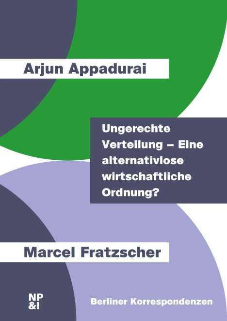 Arjun Appadurai: Ungerechte Verteilung - Eine alternativlose wirtschaftliche Ordnung?, Buch
