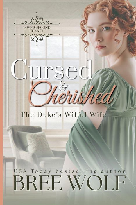"Buchcover: 'Cursed & Cherished: The Duke’s Wilful Wife', Autorin Bree Wolf. Frau in grünem Kleid vor hell eingerichtetem Raum."