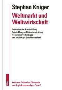 Stephan Krüger: Krüger, S: Weltmarkt und Weltwirtschaft, Buch