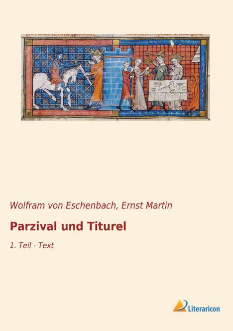 Wolfram Von Eschenbach: Parzival und Titurel, Buch