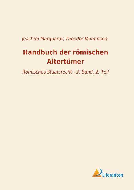Theodor Mommsen: Handbuch der römischen Altertümer, Buch