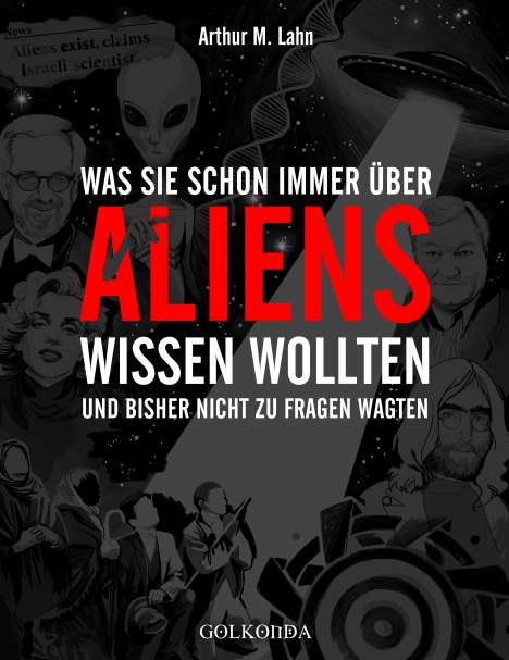 Arthur M. Lahn: Was Sie schon immer über Aliens wissen wollten, Buch