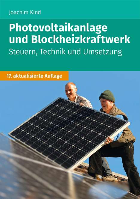 Joachim Kind: Photovoltaikanlage und Blockheizkraftwerk, Buch