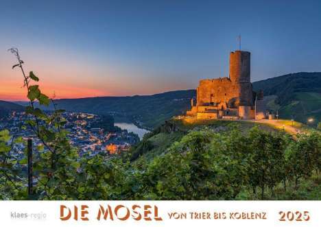 Mosel von Trier bis Koblenz 2025 Bildkalender A4 quer, spiralgebunden, Kalender
