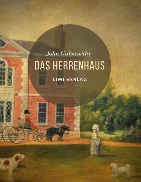 John Galsworthy: Das Herrenhaus, Buch