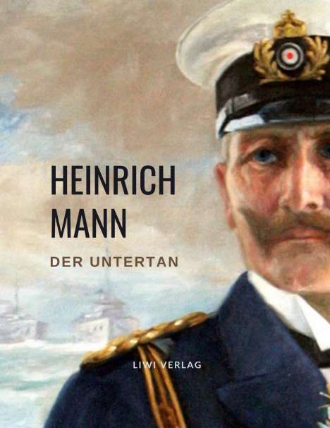 Heinrich Mann: Heinrich Mann: Der Untertan. Vollständige Neuausgabe, Buch