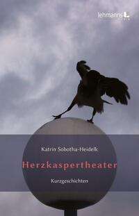 Katrin Sobotha-Heidelk: Herzkaspertheater, Buch