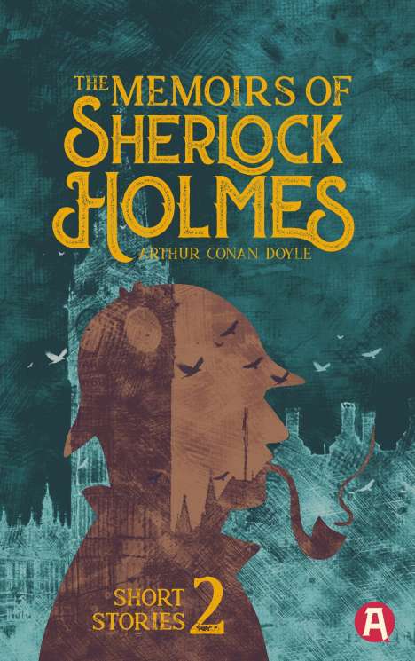 Sir Arthur Conan Doyle: The Memoirs of Sherlock Holmes. Arthur Conan Doyle (englische Ausgabe), Buch