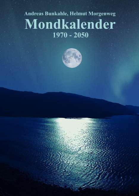 Andreas Bunkahle: Mondkalender 1970 - 2050, Buch