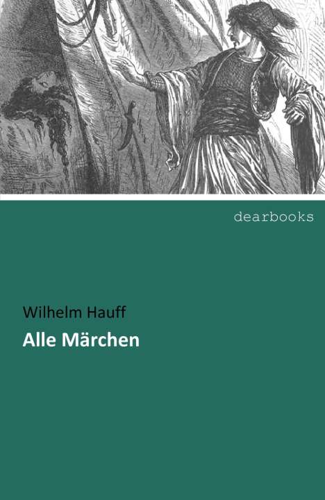 Wilhelm Hauff: Alle Märchen, Buch
