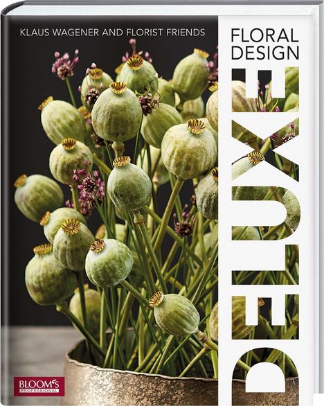 Klaus Wagener: Floral Design DELUXE, Buch