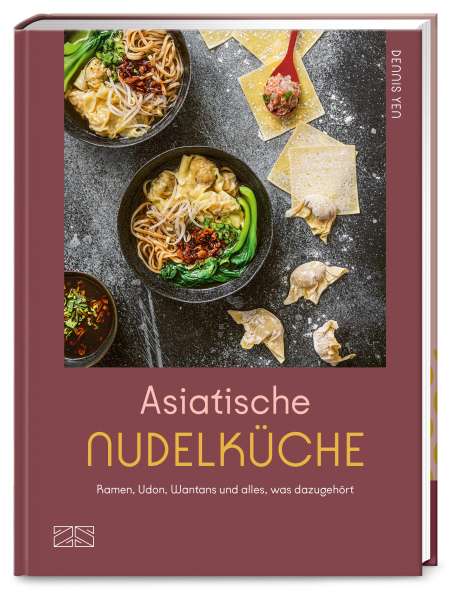 Dennis Yen: Asiatische Nudelküche, Buch
