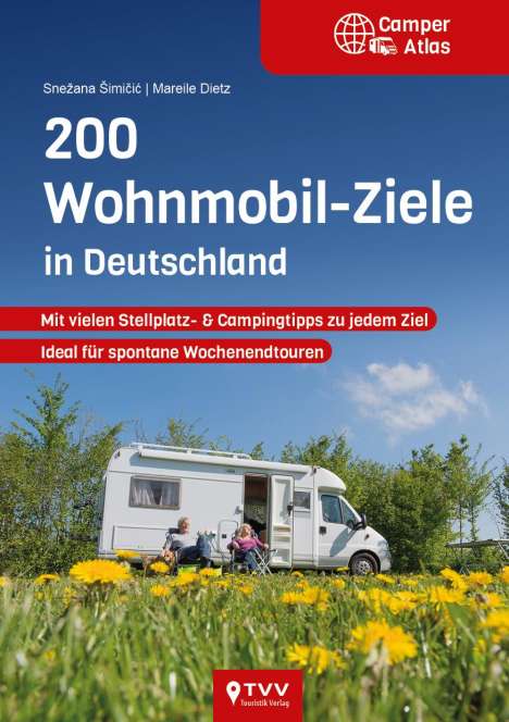 Mareile Dietz: 200 Wohnmobil Ziele in Deutschland, Buch