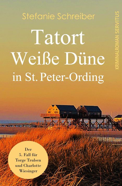 Stefanie Schreiber: Schreiber, S: Tatort Weiße Düne in St. Peter-Ording, Buch