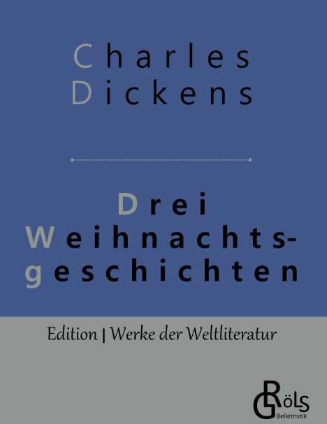 Charles Dickens: Drei Weihnachtsgeschichten, Buch