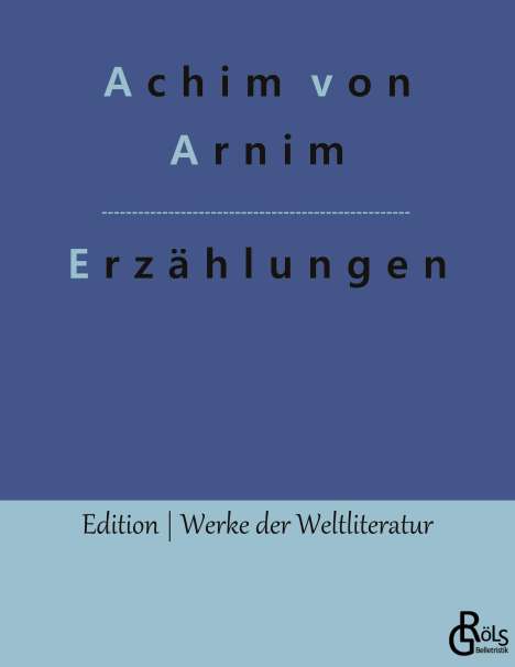 Achim Von Arnim: Erzählungen, Buch