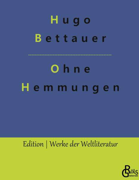 Hugo Bettauer: Ohne Hemmungen, Buch